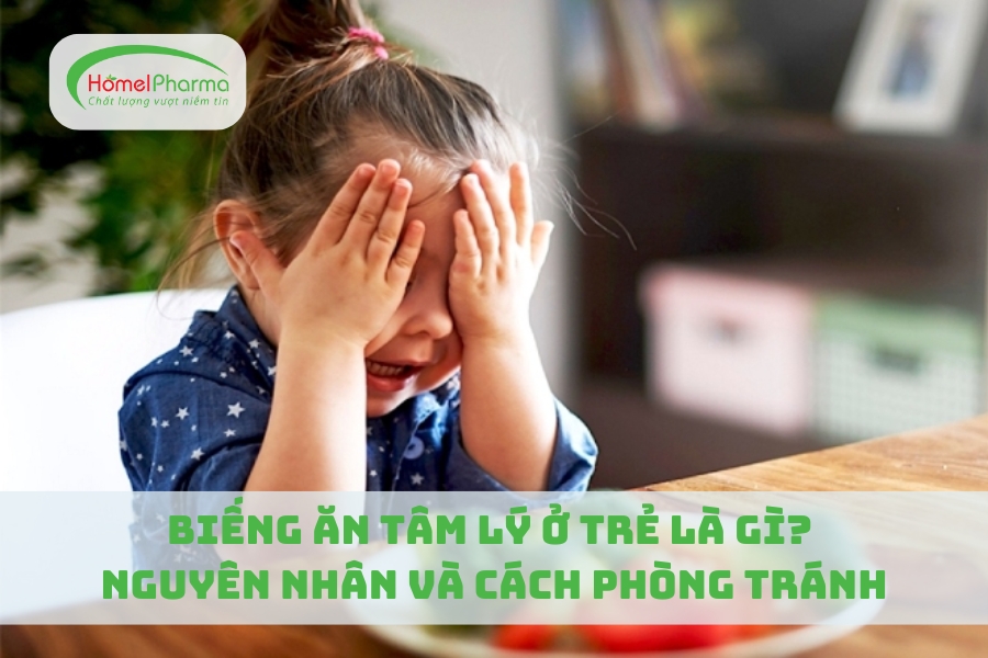 Biếng Ăn Tâm Lý Ở Trẻ Là Gì? Nguyên Nhân Và Cách Phòng Tránh