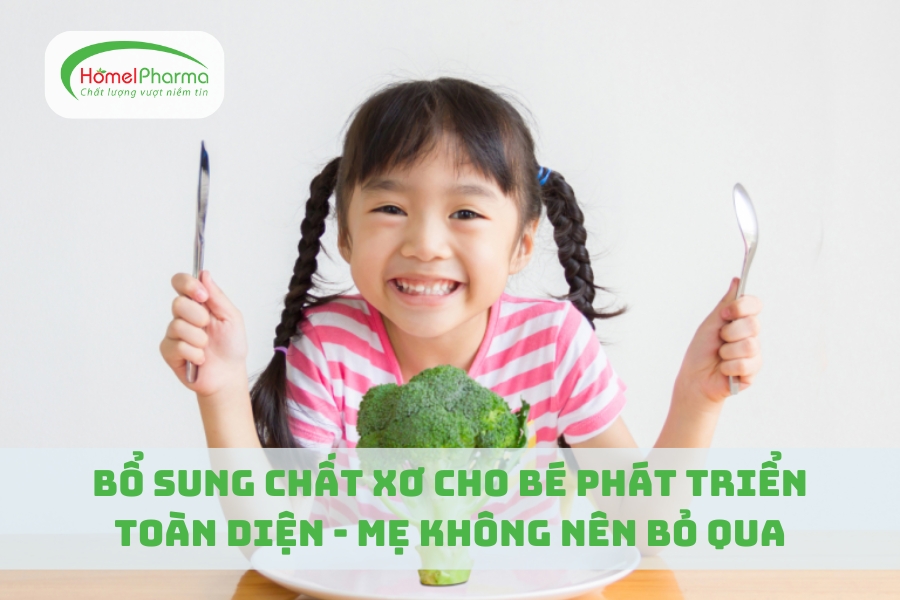 Bổ Sung Chất Xơ Cho Bé Phát Triển Toàn Diện - Mẹ Không Nên Bỏ Qua