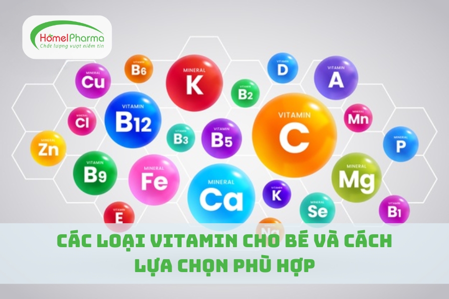 Các Loại Vitamin Cho Bé Và Cách Lựa Chọn Phù Hợp