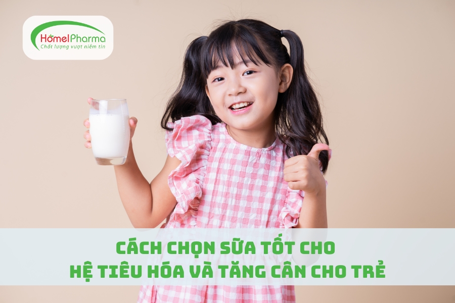 Cách Chọn Sữa Tốt Cho Hệ Tiêu Hóa Và Tăng Cân Cho Trẻ