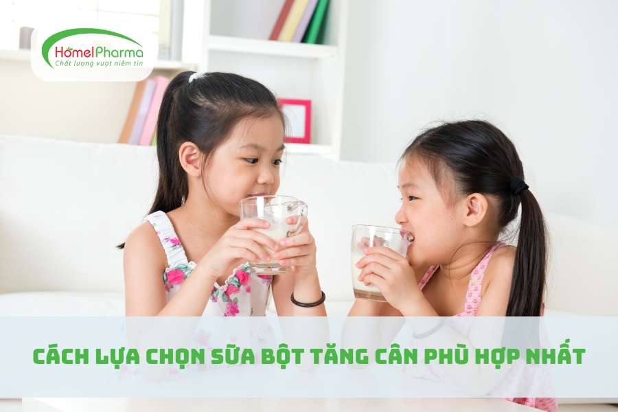 Cách Lựa Chọn Sữa Bột Tăng Cân Phù Hợp Nhất