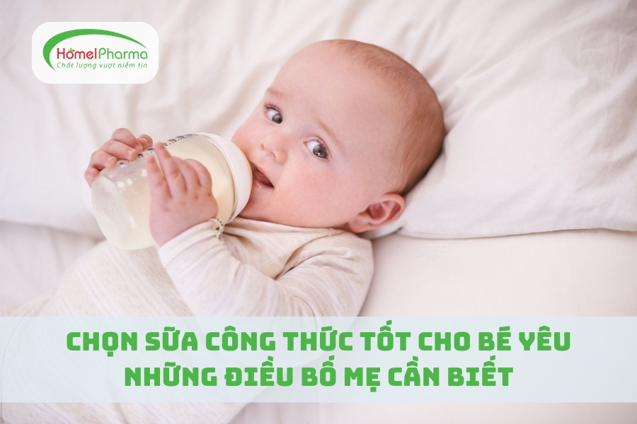 Chọn Sữa Công Thức Tốt Cho Bé Yêu - Những Điều Bố Mẹ Cần Biết