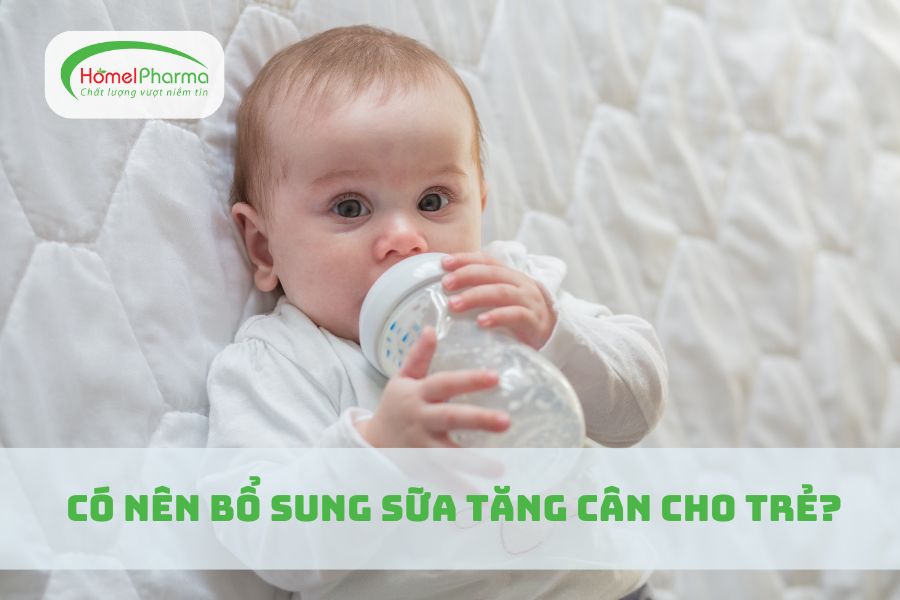 Có Nên Bổ Sung Sữa Tăng Cân Cho Trẻ?