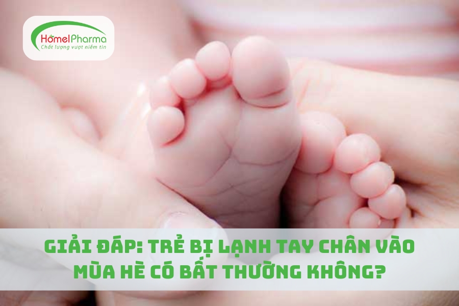 Giải Đáp: Trẻ Bị Lạnh Tay Chân Vào Mùa Hè Có Bất Thường Không?