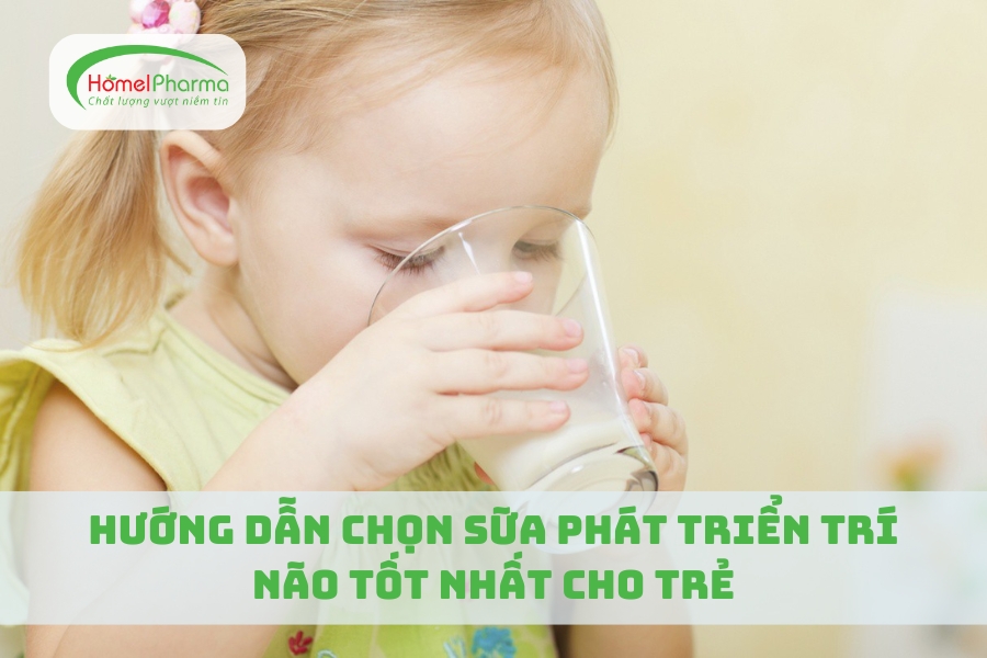 Hướng Dẫn Chọn Sữa Phát Triển Trí Não Tốt Nhất Cho Trẻ