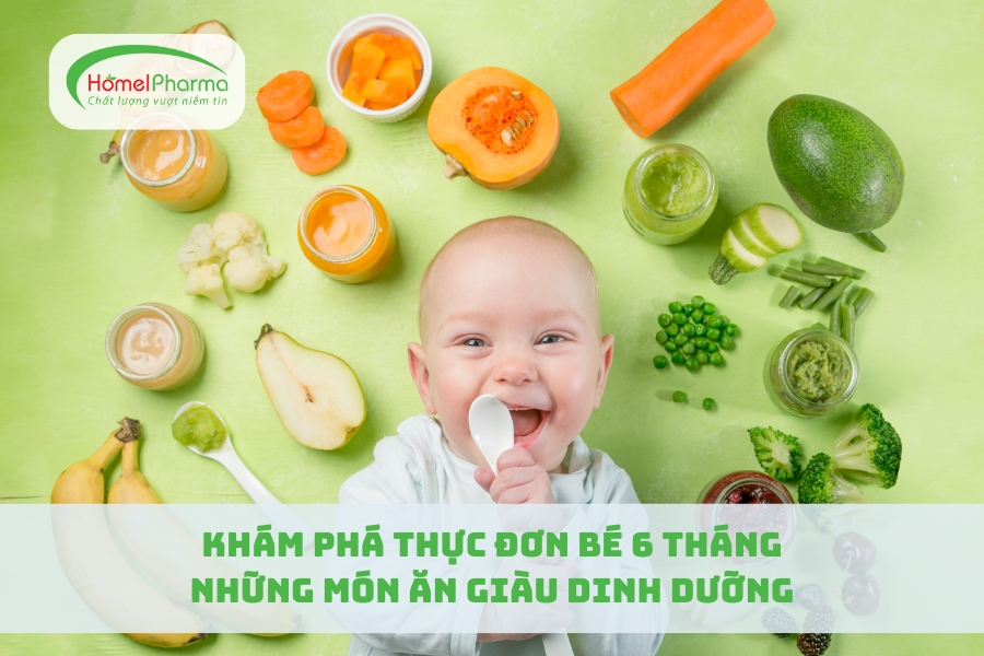 Khám Phá Thực Đơn Bé 6 Tháng: Những Món Ăn Giàu Dinh Dưỡng