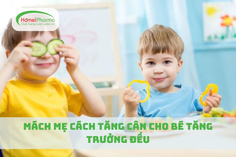 Mách Mẹ Cách Tăng Cân Cho Bé Tăng Trưởng Đều