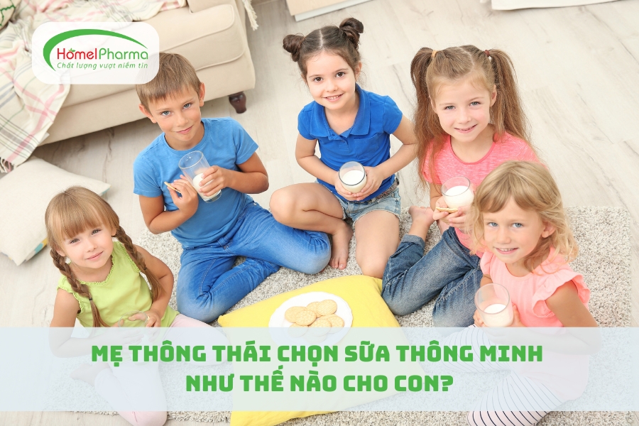 Mẹ Thông Thái Chọn Sữa Thông Minh Như Thế Nào Cho Con?