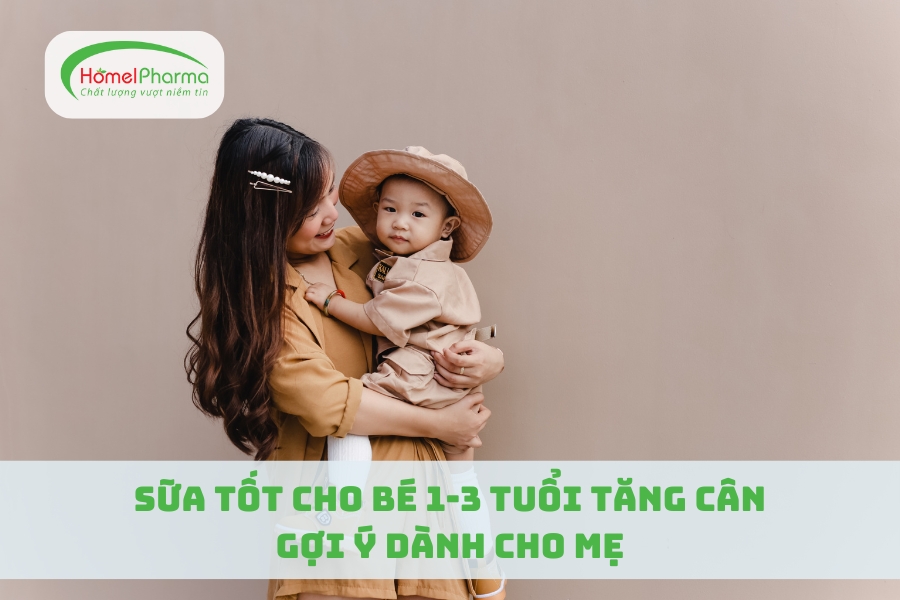 Sữa Tốt Cho Bé 1-3 Tuổi Tăng Cân: Gợi Ý Dành Cho Mẹ