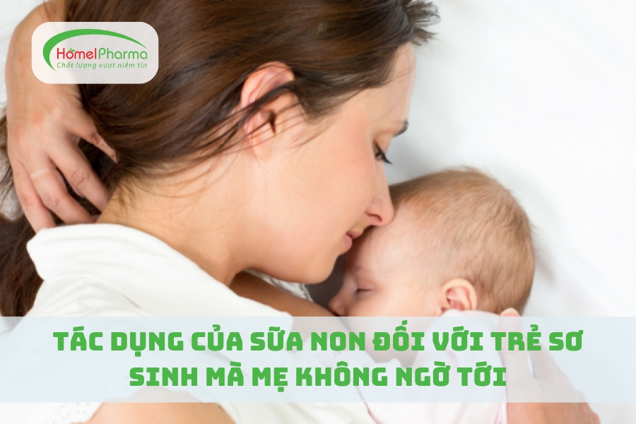 Tác Dụng Của Sữa Non Đối Với Trẻ Sơ Sinh Mà Mẹ Không Ngờ Tới