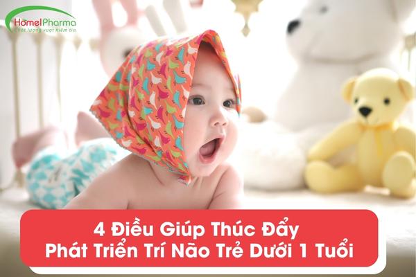 4 Điều Giúp Thúc Đẩy Phát Triển Trí Não Trẻ Dưới 1 Tuổi