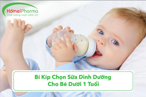 Bí Kíp Chọn Sữa Dinh Dưỡng Cho Bé Dưới 1 Tuổi