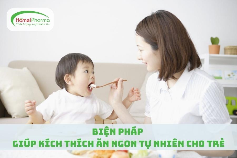 Biện Pháp Giúp Kích Thích Ăn Ngon Tự Nhiên Cho Trẻ