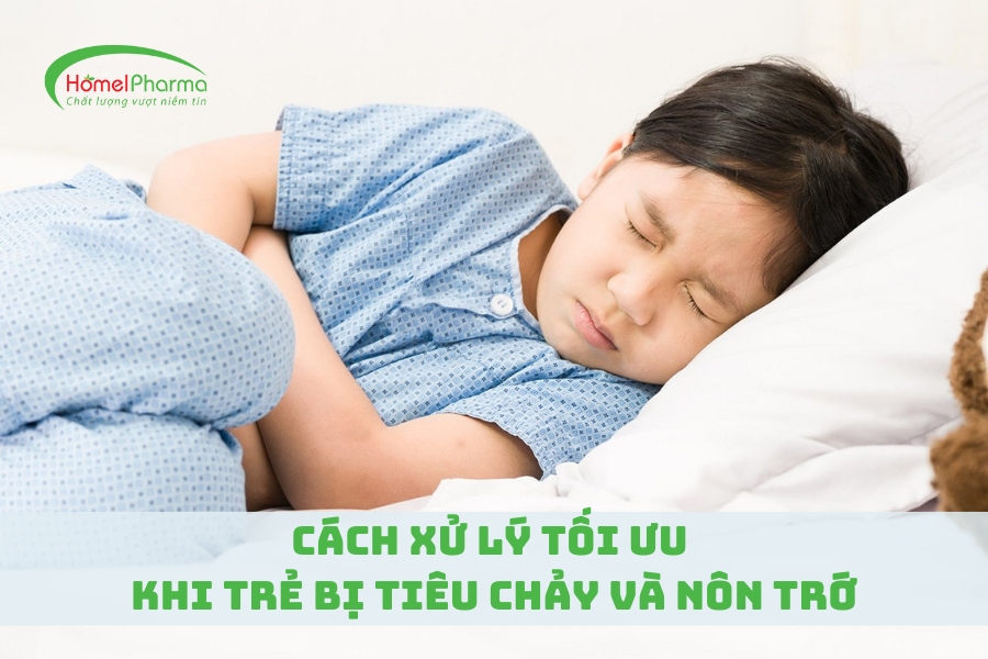 Cách Xử Lý Tối Ưu Khi Trẻ Bị Tiêu Chảy Và Nôn Trớ