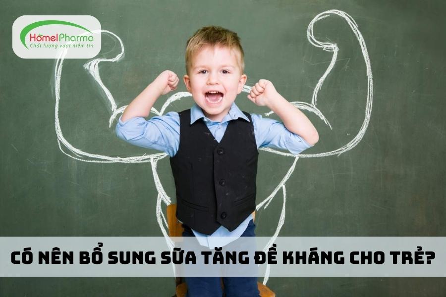 Có Nên Bổ Sung Sữa Tăng Đề Kháng Cho Trẻ?