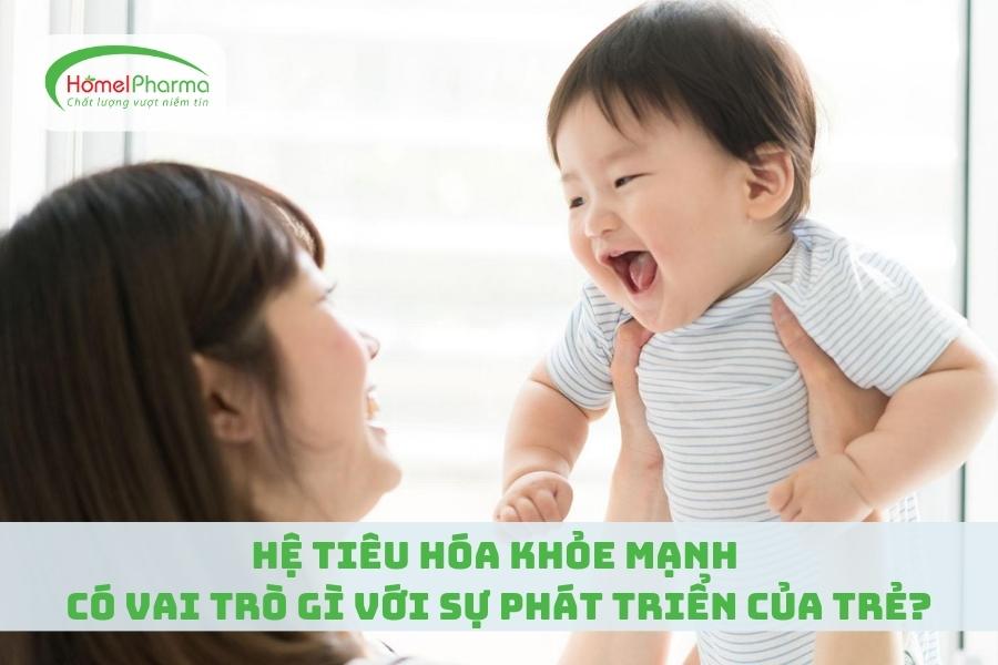 Hệ Tiêu Hóa Khỏe Mạnh Có Vai Trò Gì Với Sự Phát Triển Của Trẻ?