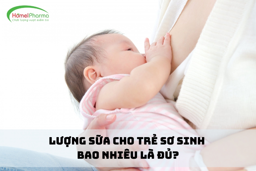 Lượng Sữa Cho Trẻ Sơ Sinh Bao Nhiêu Là Đủ?