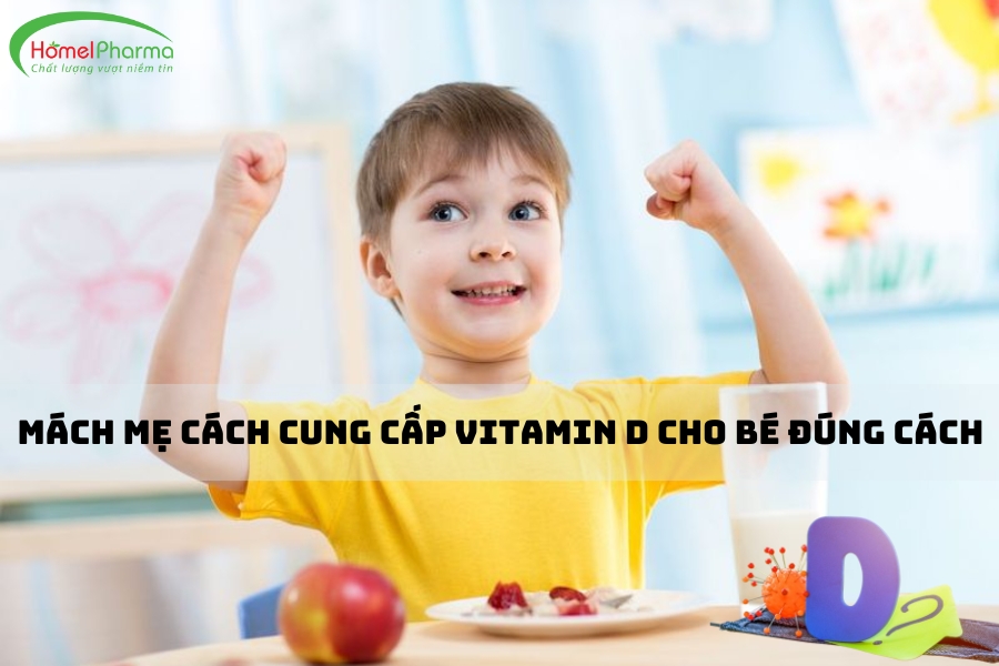 Mách Mẹ Cách Cung Cấp Vitamin D Cho Bé Đúng Cách