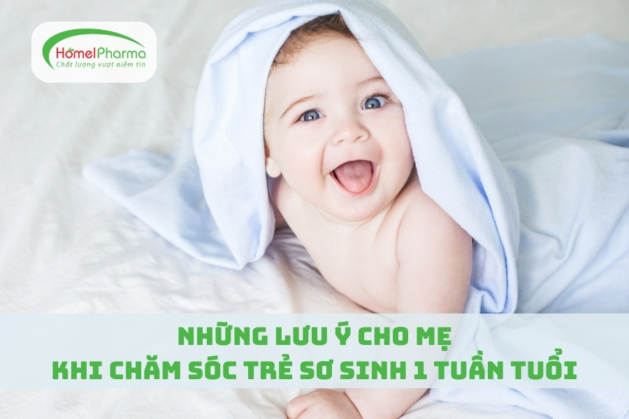 Những Lưu Ý Cho Mẹ Khi Chăm Sóc Trẻ Sơ Sinh 1 Tuần Tuổi