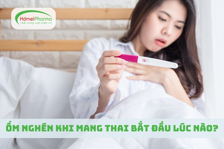 Ốm Nghén Khi Mang Thai Bắt Đầu Lúc Nào?