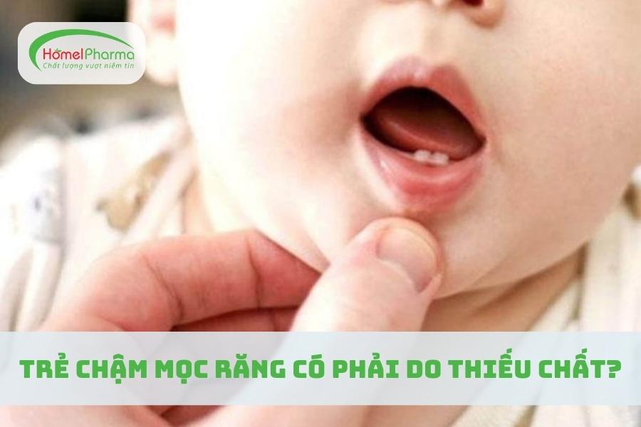 Trẻ Chậm Mọc Răng Có Phải Do Thiếu Chất?