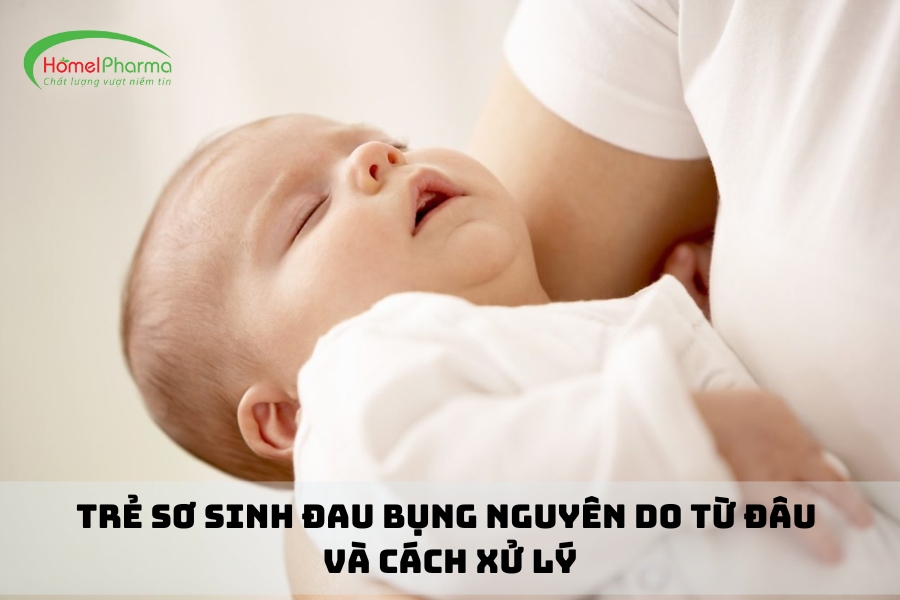 Trẻ Sơ Sinh Đau Bụng Nguyên Do Từ Đâu Và Cách Xử Lý