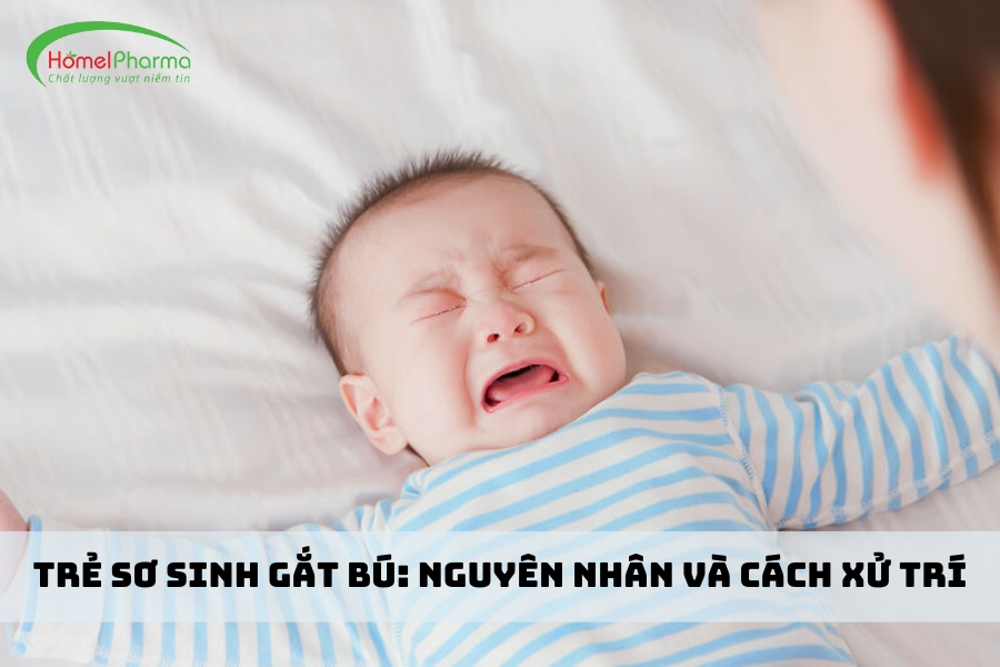 Trẻ Sơ Sinh Gắt Bú: Nguyên Nhân Và Cách Xử Trí