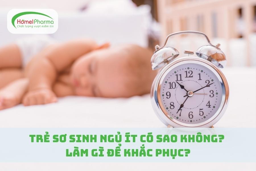 Trẻ Sơ Sinh Ngủ Ít Có Sao Không? Làm Gì Để Khắc Phục?